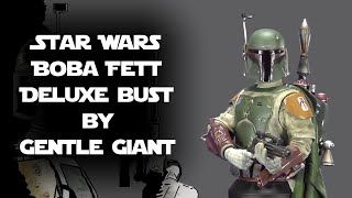 Star Wars Boba Fett Deluxe bust by Gentle Giant