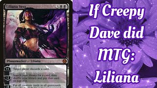 If Creepy Dave did Magic the Gathering: Liliana #mtg #magicthegathering #edh #tcg #creepydave