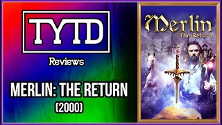 Merlin: The Return (2000) - TYTD Reviews