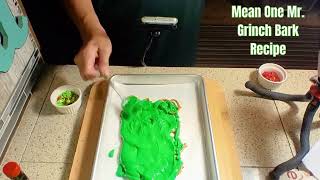 Mean One Mr  Grinch Bark Recipe