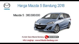 Harga Mazda 5 2018 Bandung dan Jawa Barat