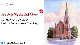 BMC Sunday Morning Service - 7th July 2024 - led by Rev Andrew Checkley