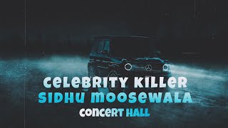 Celebrity killer concert Hall #sidhumoosewala