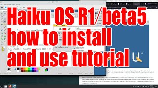 Haiku OS R1/beta5 how to install and use tutorial - September 2024 -c1c675a5