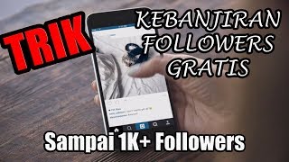 KEBANJIRAN FOLLOWERS INSTAGRAM GRATIS!! Inilah Cara Mendapatkan Followers Dalam Hitungan MENIT