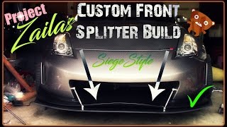 PZ Z33 350Z: Custom Front Splitter Build & Install!