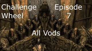 Skyrim Challenge Wheel Episode 7 All VODs