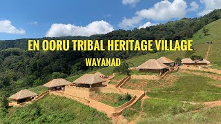 En ooru Tribal Heritage Village Wayanad | एन ओरु  वायनाड | Vythiri |Wayanad | Kerala