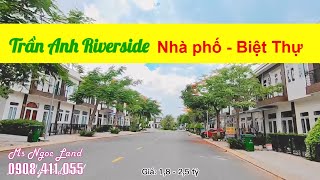 Dự án Trần Anh Riverside Bến Lức Long An T6/2022 | Ms Ngọc Land