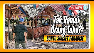 MENARIK DI SIPITANG! BUNTU SUNSET PARADISE, SABAH