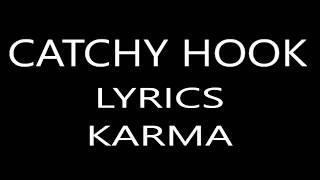 CATCHY HOOK LYRICS - KARMA