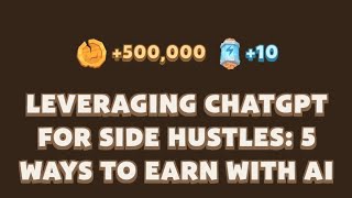 LEVERAGING CHATGPT FOR SIDE HUSTLES: 5 WAYS TO EARN WITH AI | Memefi New Video Code | MEMIFI