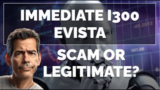 Immediate i300 Evista Review 2024: What Are the 🤔 Opinions on This Automatic Trading Platform? 💸