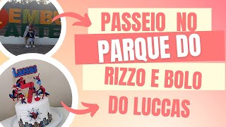 Passeio no Parque do Rizzo e bolo de aniversário do Luccas🎂