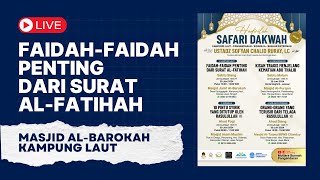 [🔴LIVE Kampung Laut ] Faidah-faidah Penting Dari Surat Al-fatihah - Ustadz Sofyan Chalid Ruray, Lc