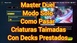 Master Duel Modo Solo Como Pasar Criaturas Taimadas Con Decks Prestados