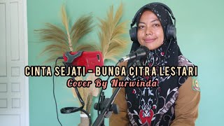 CINTA SEJATI - BUNGA CITRA LESTARI || COVER BY NURWINDA