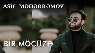 Asif Meherremov - Bir Möcüzə (Solo)