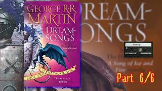 Dreamsongs (Part 6/6) by George R.R. Martin- Fantasy Audiobook