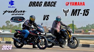 bajaj pulsar 220F 2024 vs Yamaha mt-15 | DRAG RACE | the legend is back 🔥😱