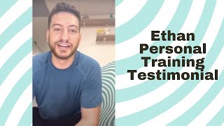 Ethan J Testimonial - Boston Personal Training