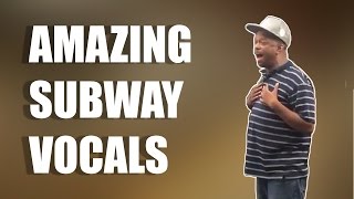 AMAZING SUBWAY PERFORMANCES