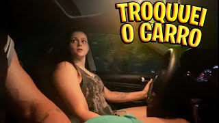 TROQUEI O CARRO NOVO DELA EM UM CARRO VELHO KKKK TROLLEI MINHA NAMORADA