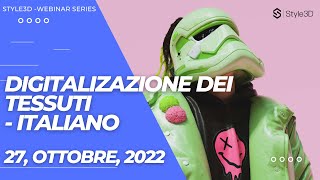 1st Italian Webinar Recording | Webinar Digitalizazione dei Tessuti- Italiano