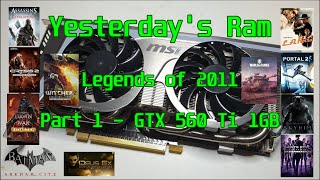 GTX 560 Ti 1GB - Legends of 2011 - Part 1