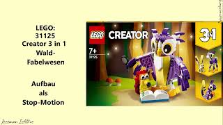 LEGO Creator - Wald Fabelwesen 31125 (Aufbau als #stopmotion ) 2022