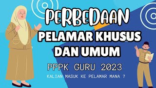 PERBEDAAN PELAMAR PPPK GURU KHUSUS DAN PPPK GURU UMUM