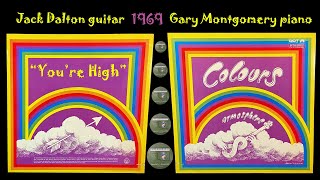 Colours "You're High" 1969 Jack Dalton Gary Montgomery Chuck Blackwell Carl Radle