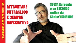 Svuota la spesa EuroSpin con piccolo haul Shein. Il trasloco: spese ed ansia!