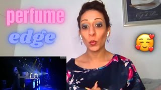 Choreographer Reacts to PERFUME - EDGE (LIVE) First Time Reaction