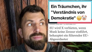 Die EU will X, also die Platform von Elon Musk verbieten, wenn...