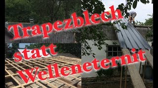 Montage Trapezblech, Demontage Welleneternit, Lattung für PV-Befestigung