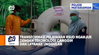 NGANJUK - Transformasi Pelayanan RSUD Nganjuk Dengan Tekonologi Canggih Dan Layanan Unggulan