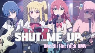 Shut me up (Bocchi the rock! AMV)