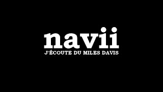 Navii - J'écoute du Miles Davis [Paroles] HQ