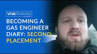 Become a gas engineer diary: Second placement