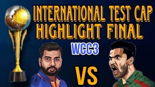 WCC3 international test Cup final IND India vs Bangladesh highlight