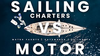 Sailing vs MOTOR Yacht Charters? EASY explainer for Your Yacht Charter Vacation