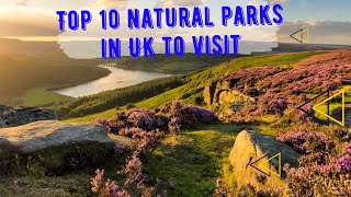 Top 10 National Parks in UK to Visit while Traveling | MOJ Travel