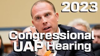 2023 Congressional hearing on UAP/UFOs. David Fravor, Ryan Graves, David Grusch