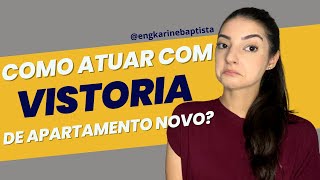 Como atuar com Vistoria de apartamento novo?