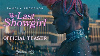 THE LAST SHOWGIRL - Official Teaser - Latest Update & Release Date