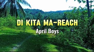 DI KITA MA-REACH - April Boys / Lyrics / Jaycari