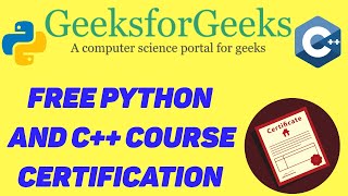 GEEKS FOR GEEKS Free Python And C++ Course and Certification