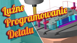 SprutCAM X 16 - Podstawy - Luźne programowanie DETALU