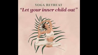 Yoga retreat "Let your inner child out" - After movie